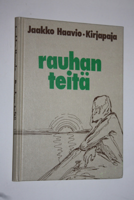 Jaakko Haavio : Rauhan teitä