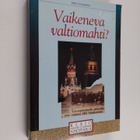 Esko Salminen : Vaikeneva valtiomahti : Neuvostoliitto/Ve... - pikkukuva 1