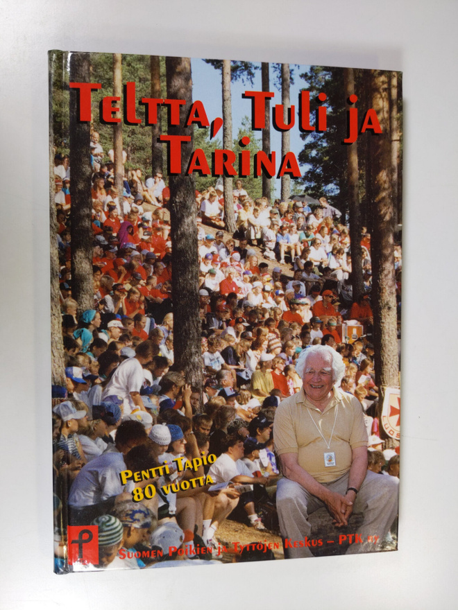 Teltta, tuli ja tarina : Iso-Parta, opetusneuvos Pentti T...