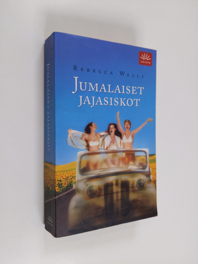 Rebecca Wells : Jumalaiset jajasiskot