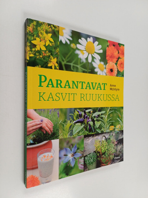 Anne McIntyre : Parantavat kasvit ruukussa