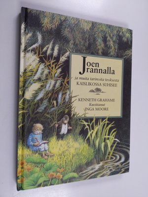 Kenneth Grahame : Joen rannalla ja muita tarinoita teokse...