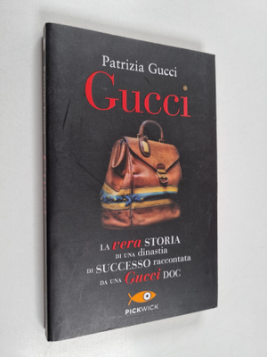 Patrizia Gucci : Gucci. La vera storia di una dinastia di...
