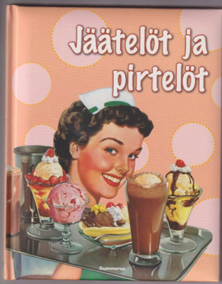 Jäätelöt ja pirtelöt