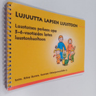 ritva ikonen : Lujuutta lapsen luustoon : Luustoisen perh... - pikkukuva 1