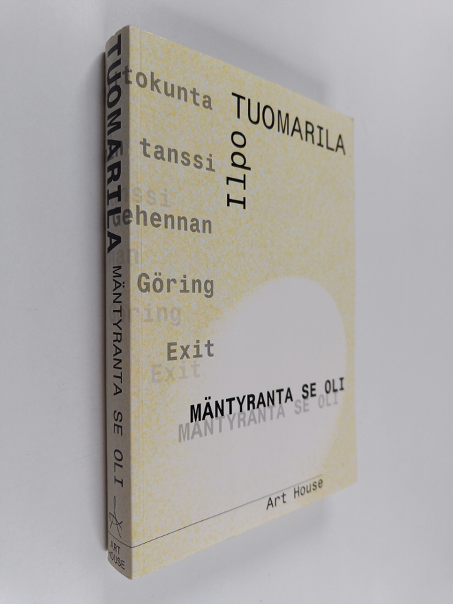 Ilpo Tuomarila : Mäntyranta se oli