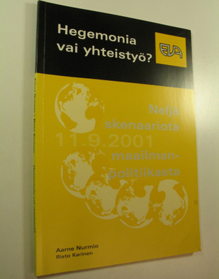 Aarne ym. Nurmio : Hegemonia vai yhteistyö : neljä skenaa...