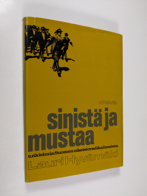 Lauri Hyvämäki : Sinistä ja mustaa : Tutkielma Suomen oik...