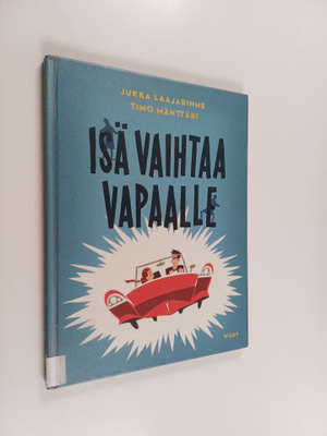 Jukka Laajarinne : Isä vaihtaa vapaalle