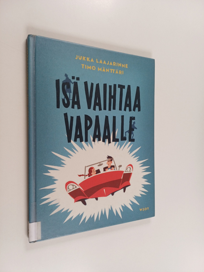 Jukka Laajarinne : Isä vaihtaa vapaalle