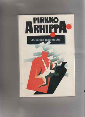 Arhippa,Pirkko: Jo katkee maalinauha, Kust-Mäkelä 1985, skp.