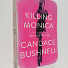 Candace Bushnell : Killing Monica - pikkukuva 1
