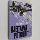 Joppe Karhunen : Ujeltavat potkurit : Brewster-laivue Suo... - pikkukuva 1