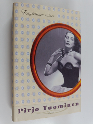 Pirjo Tuominen : Täydellinen nainen