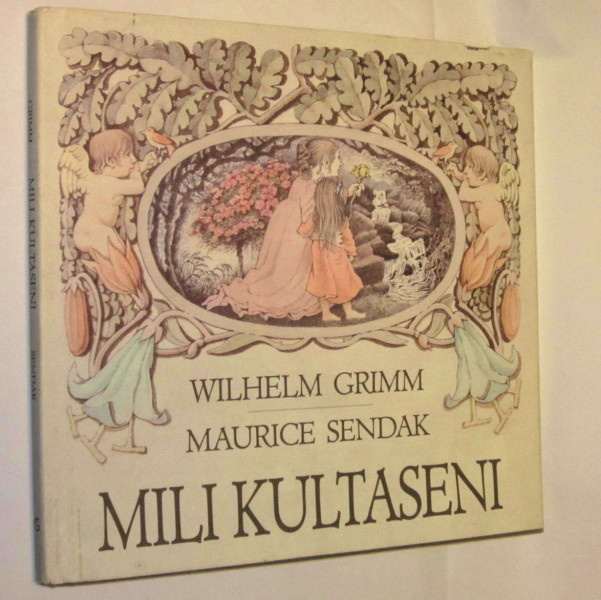 Wilhelm Grimm - Maurice Sendak: Mili kultaseni - 1p. 1988