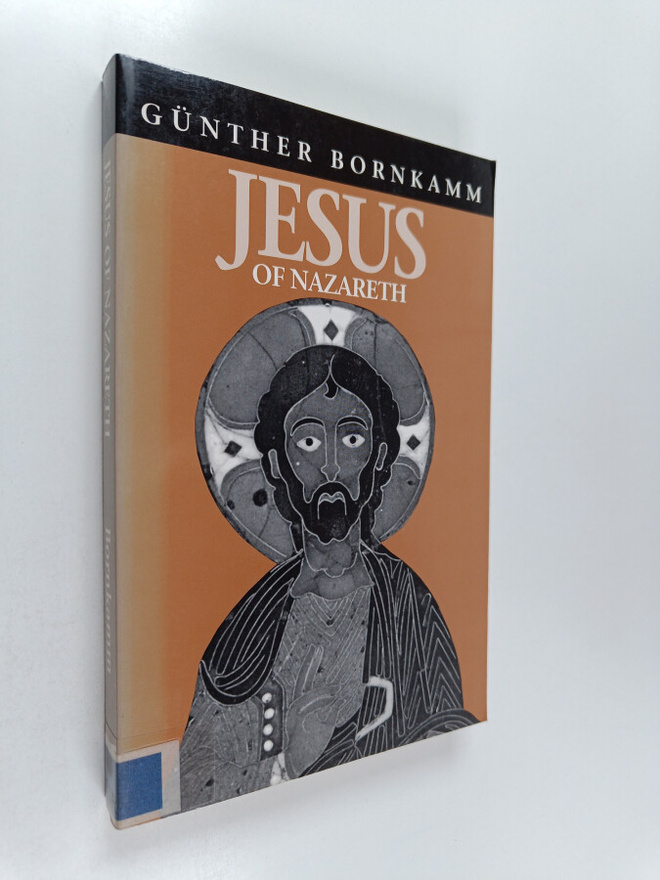 Gunther Bornkamm : Jesus of Nazareth