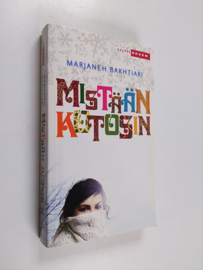 Marjaneh Bakhtiari : Mistään kotosin