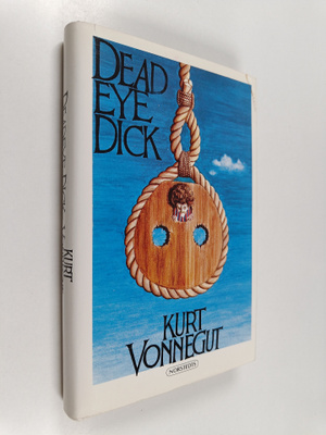 Kurt Vonnegut : Deadeye Dick