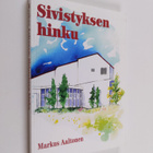 Markus Aaltonen : Sivistyksen hinku : Etelä-Pohjanmaan ko... - pikkukuva 1