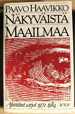 Paavo Haavikko: Näkyväistä maailmaa