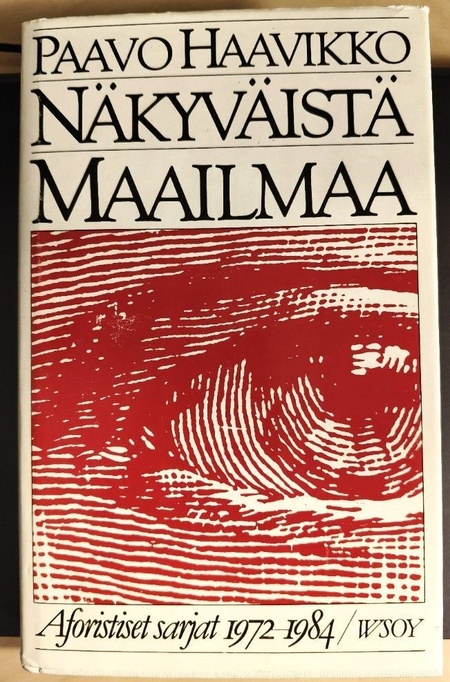 Paavo Haavikko: Näkyväistä maailmaa