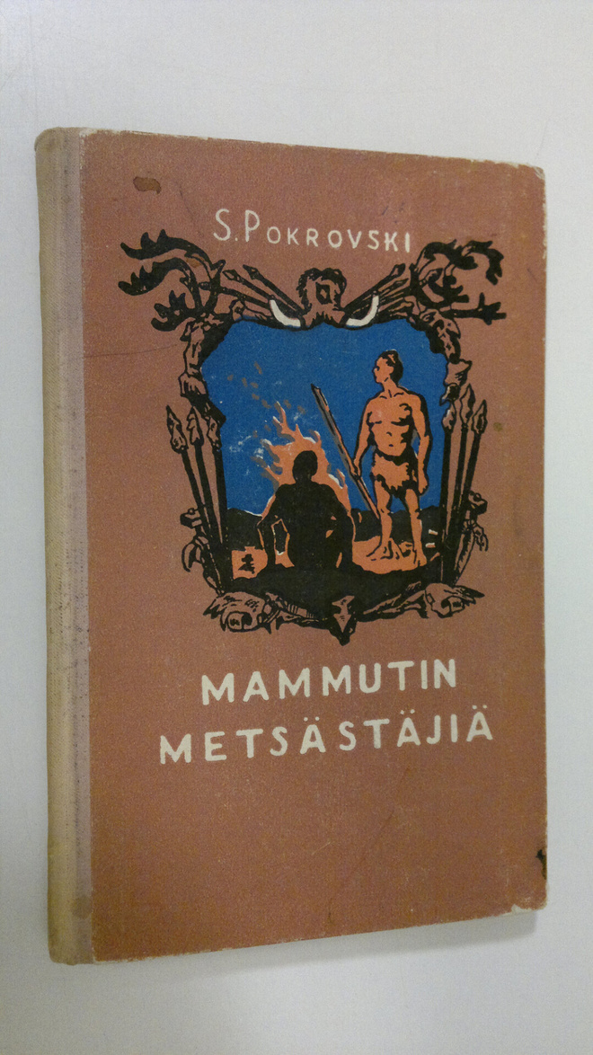 S. Pokrovski : Mammutin metsästäjiä