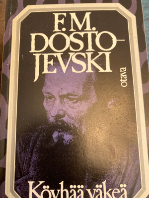 DOSTOJEVSKI: KÖYHÄÄ VÄKEÄ