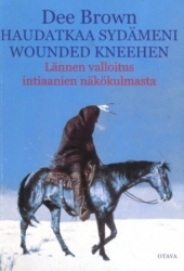Dee Brown - Haudatkaa sydämeni Wounded Kneehen
