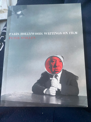 Peter Wollen: Paris Hollywood: Writings On Cinema
