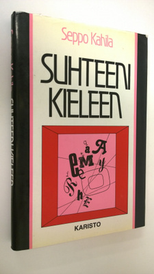 Seppo (toim.) Kahila : Suhteeni kieleen