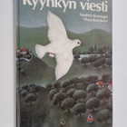 Friedrich Recknagel : Kyyhkyn viesti : rauhantarina - pikkukuva 1