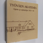Leila Tanskanen : Työväen akatemia : opisto ja opiskelija... - pikkukuva 1