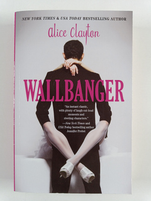 Alice Clayton : Wallbanger