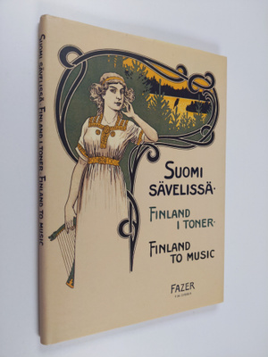 Marja Arvola : Suomi sävelissä : nuotinkansia vuosilta 18...