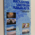 Kauko Salmenkallio : Matkakuvia Laatokan-Karjalasta : tul... - pikkukuva 1