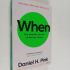 Daniel H. Pink : When : the scientific secrets of perfect... - pikkukuva 1