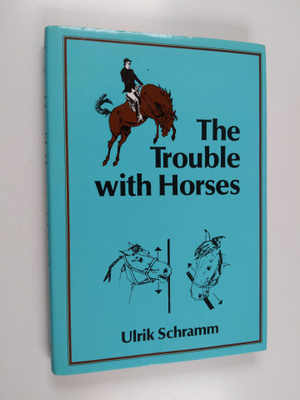 Ulrik Schramm : The Trouble with Horses