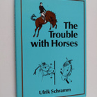 Ulrik Schramm : The Trouble with Horses - pikkukuva 1
