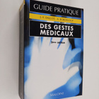 Jean-Yves Dallot ym. : Guide pratique des gestes medicaux - pikkukuva 1