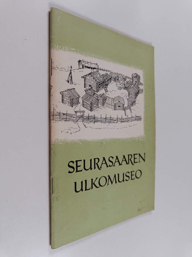 Hilkka Vilppula : Seurasaaren ulkomuseo : opas