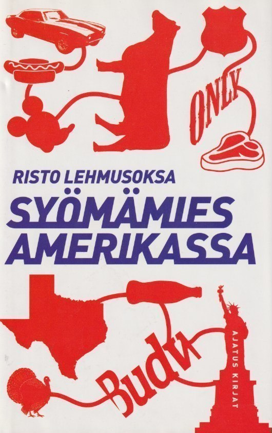 Risto Lehmusoksa: Syömämies Amerikassa