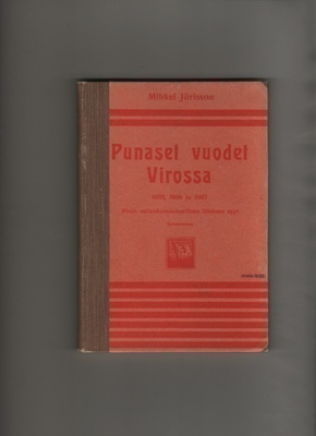Jurisson: Punaset vuodet Virossa, Työväen sanomal. 1908, K3+