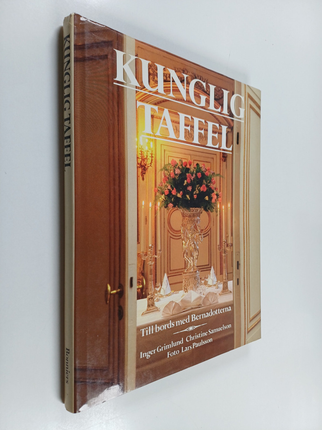 Inger Grimlund : Kunglig taffel : till bords med Bernadot...