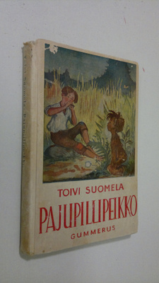 Toivi Suomela : Pajupillipeikko : satu