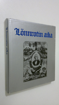 Pekka (toim.) Laaksonen : Lönnrotin aika