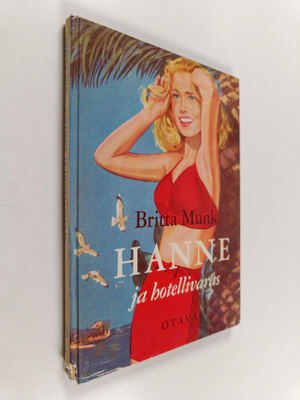 Britta Munk : Hanne ja hotellivaras : tyttöromaani