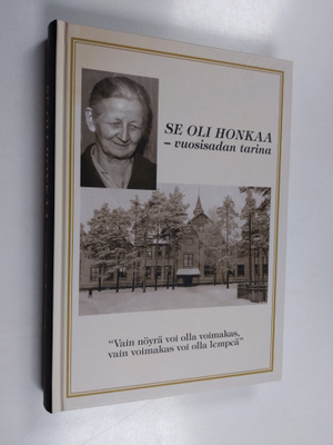 Sakari Viinikainen : Se oli honkaa : vuosisadan tarina