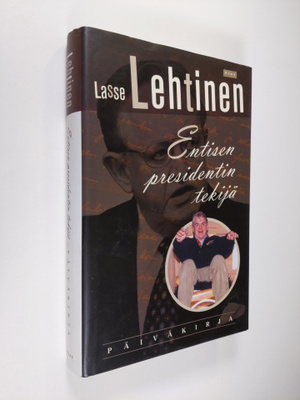 Lasse Lehtinen : Entisen presidentin tekijä : päiväkirja