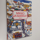 Kirsti Kivinen : Mikko ja markat - pikkukuva 1