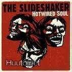 The Slideshaker ** Hotwired Soul ** CD